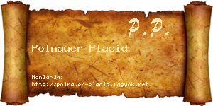 Polnauer Placid névjegykártya